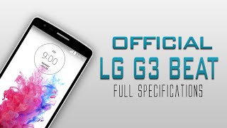 Watch LG G3 Beat Full Smartphone Overview! Video