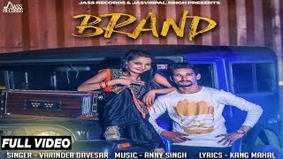Watch New Punjabi Songs 2016 Brand Varinder Davesar Latest Punjabi Songs 2016 Video