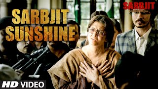 Watch SARBJIT SUNSHINE Aishwarya Rai Bachchan, Randeep Hooda, Richa Chadda Video