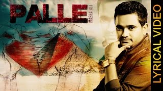 Watch PALLE MASHA ALI LYRICAL VIDEO  New Punjabi Sad Songs 2016 Video