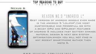 Watch Top 5 Reasons To Buy Motorola Nexus 6 - By.TECHTREAT Video