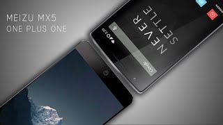 Watch Meizu MX5 V/s One Plus One Video