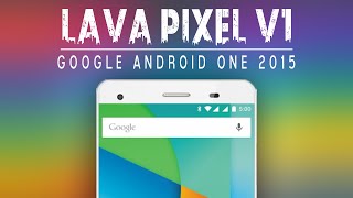 Watch Lava Pixel V1 / Google Android One 2nd Gen 2015 - Best Budget Android Smartphone Video