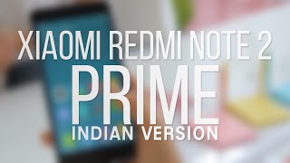 Watch New Xiaomi Redmi Note 2 PRIME - All You Need To Know [INDIAN Version] Video