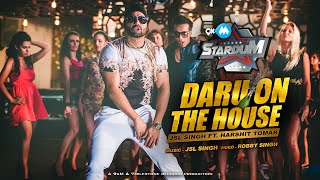 Watch NEW HINDI SONGS 2016 DARU ON THE HOUSE JSL SINGH Ft. HARSHIT TOMAR Video