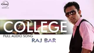 Watch College (Full Audio Song) Raj Bar Punjabi Song Collection Video