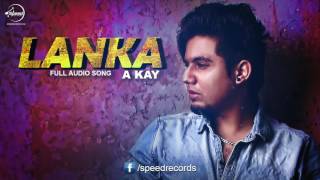 Watch Lanka ( Full Audio Song ) A Kay Punjabi Song Collection Video