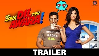 Watch Hai Apna Dil Toh Awara - Trailer Mohit Chauhan Sahil Anand, Niyati Video
