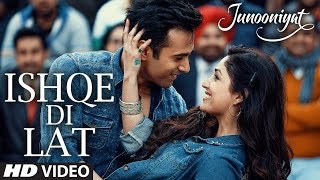 Watch Ishqe Di Lat Video Song | Junooniyat | Pulkit Samrat, Yami Gautam | Ankit Tiwari, Tulsi Kumar Video