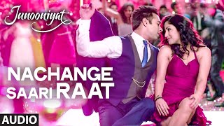 Watch Nachange Saari Raat Full Song | JUNOONIYAT | Pulkit Samrat,Yami Gautam Video