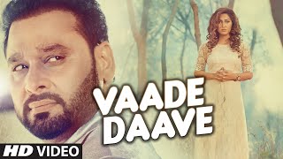 Watch Nachhatar Gill : VAADE DAAVE Video Song | Rupin Kahlon | Latest Punjabi Song 2016 Video