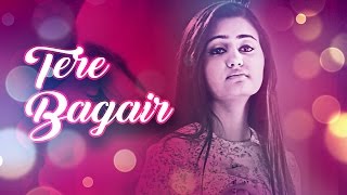 Watch Tere Bagair (Cover Song ) | Amrinder Gill | Simran | Dj.Gk | Punjabi Song Collection Video