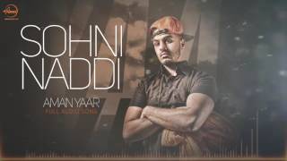 Watch Sohni Naddi ( Full Audio Song ) | Aman Yaar | Punjabi Song Collection Video
