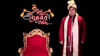 Watch Mai, Meri Shaadi aur Woh.Trailer #1 - The Unheard Voice Video
