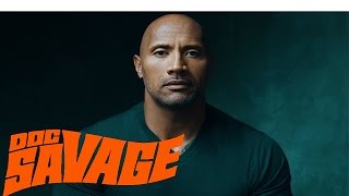 Watch Dwayne Johnson To Play The Man Of Bronze - Doc Savage Video