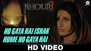 Watch Ho Gaya Hai Ishak Hume Ho Gaya Hai - Bhouri | Javed Ali | Raghuveer Yadav & Masha Pour Video