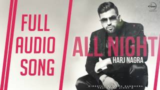 Watch All Night ( Full Audio Song ) | Harj Nagra Ft. Jimmy G | Punjabi Song Collection Video