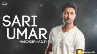 Watch Sari Umar ( Full Audio Song ) | Maninder Kailey | Punjabi Song Collection Video