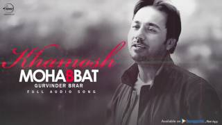 Watch Khamosh Mohabbat ( Full Audio Song ) | Gurvinder Brar | Punjabi Song Collection Video