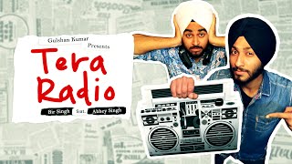 Watch TERA RADIO FULL VIDEO | BIR SINGH, ABHEY SINGH | Latest Punjabi Song Video
