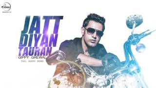 Watch Jatt Diyan Tauran (Full Audio Song) | Gippy Grewal | Punjabi Audio Song Video