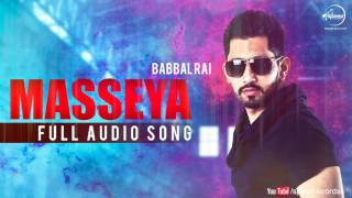 Watch Masseya ( Full Audio Song ) | Babbal Rai | Punjabi Song Collection Video