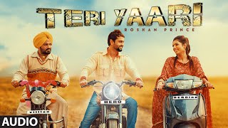 Watch Roshan Prince "TERI YAARI" Audio Song | Desi Crew | "Latest Punjabi Song" Video