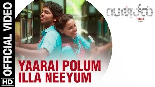 Watch Yaarai Polum Illa Neeyum Official Video Song | Pencil (Tamil) | G.V. Prakash Kumar, Sri Divya Video