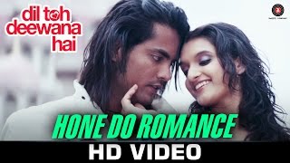 Watch Hone Do Romance - Dil Toh Deewana Hai | Anand Raj Anand | Haider Khan, Sada & Gaurav Ghai Video