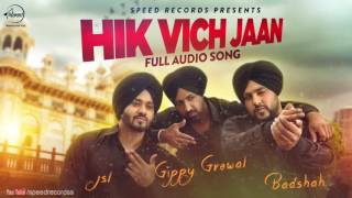 Watch Hik Vich Jaan (Full Audio Song) | Gippy Grewal Ft Badshah | Punjabi Song Collection Video