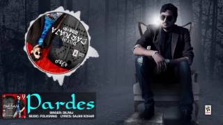 Watch PARDES || DILRAJ || New Punjabi Songs 2016 || HD AUDIO Video