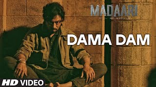 Watch DAMA DAMA DAM Video Song | Madaari | Irrfan Khan, Jimmy Shergill Video