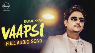 Watch Vaapsi (Full Audio Song) | Harish Verma | Sameksha | Dhrriti Saharan | Kamal Khan Video