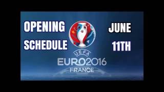 Watch UEFA EURO 2016 OPENING SCHEDULE - JUNE 11TH Video