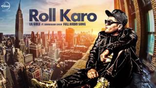 Watch Roll Karo (Audio Song ) - Lil Golu feat. Shivranjani Singh Video