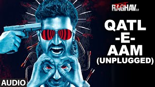 Watch Qatl-E-Aam (Unplugged) Full Audio Song | Raman Raghav 2.0 | Nawazuddin Siddiqui | Ram Sampath Video