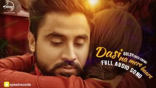 Watch Dasi Na Mere Bare ( Full Audio Song ) | Goldy | Punjabi Song Collection Video
