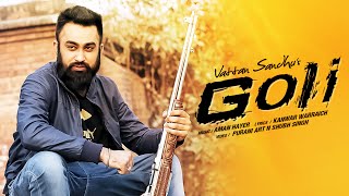 Watch "Vattan Sandhu GOLI" Full Video Song | Latest Punjabi Song 2016 Video