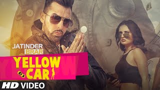 Watch Yellow Car Full Song | Jatinder Brar | Deep Jandu | Latest Punjabi Song 2016 Video