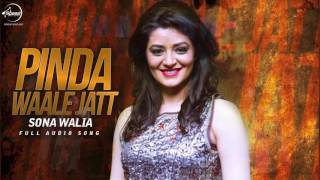 Watch Pinda Waale Jatt ( Full Audio Song ) | Sona Walia | Punjabi Song Collection Video