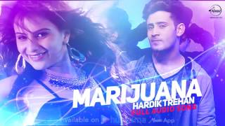 Watch Marijuana ( Full Audio Song ) | Hardik Trehan | Punjabi Song Collection Video