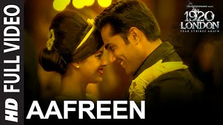 Watch Aafreen Full Video Song | 1920 LONDON | Sharman Joshi, Meera Chopra, Vishal Karwal Video
