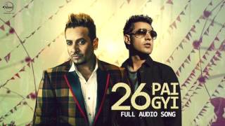 Watch 26 Ban Gyi ( Full Audio Song ) | Gippy Grewal & Jazzy B | Punjabi Song Collection Video