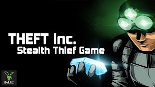 Watch Official THEFT Inc. Stealth Thief Game (by Rabbit Mountain) Launch Trailer Video