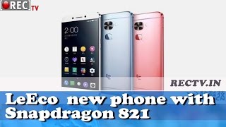 Watch LeEco to launch a new phone with Snapdragon 821 on June 29 II Latest Gadgets News Updates Video