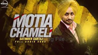 Watch Motia Chameli ( Full Audio Song ) - Satinder Sartaj - Punjabi Song Collection Video