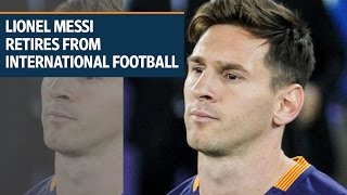 Watch Lionel Messi retires from international football after Copa America loss Video