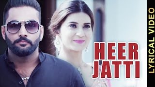 Watch HEER JATTI || JAGDEEP GILL || LYRICAL VIDEO || New Punjabi Songs 2016 Video