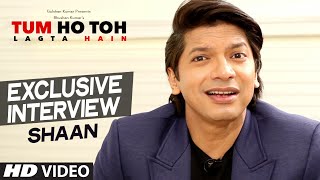 Watch Exclusive Interview with Shaan | Tum Ho Toh Video