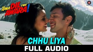 Watch Chhu Liya - Full Song | Hai Apna Dil Toh Awara | Papon & Neha Rajpal | Sahil Anand & Niyati Joshi Video
